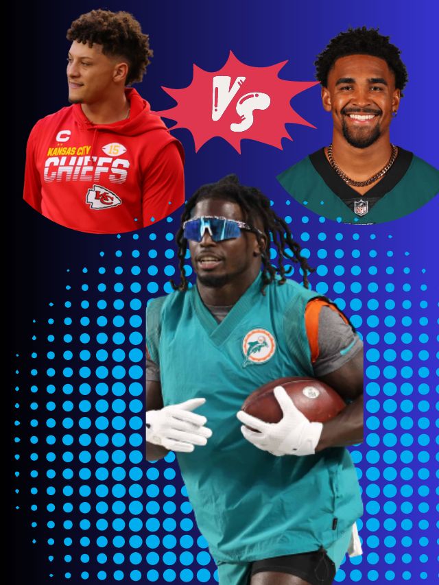 Tyreek Hill's Insights Mahomes vs. Hurts in Epic Super Bowl Showdown