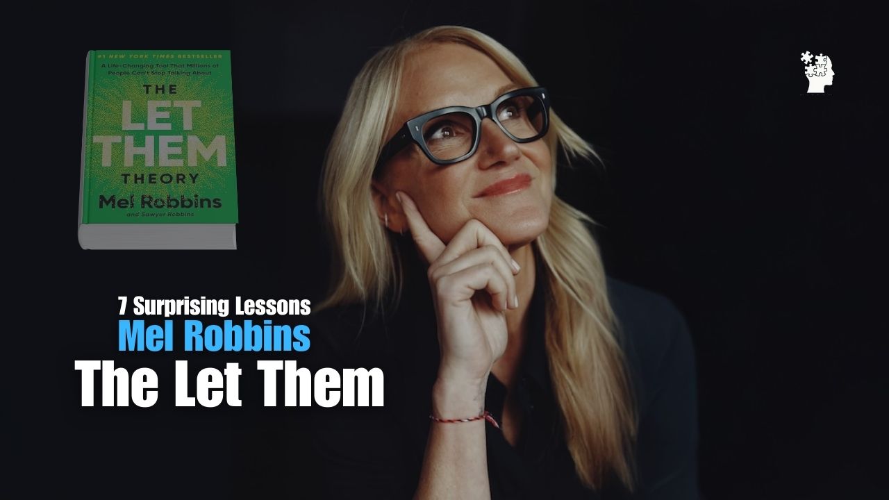 7 Surprising Lessons from Mel Robbins the Let Them theory